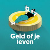 Geld of je leven
